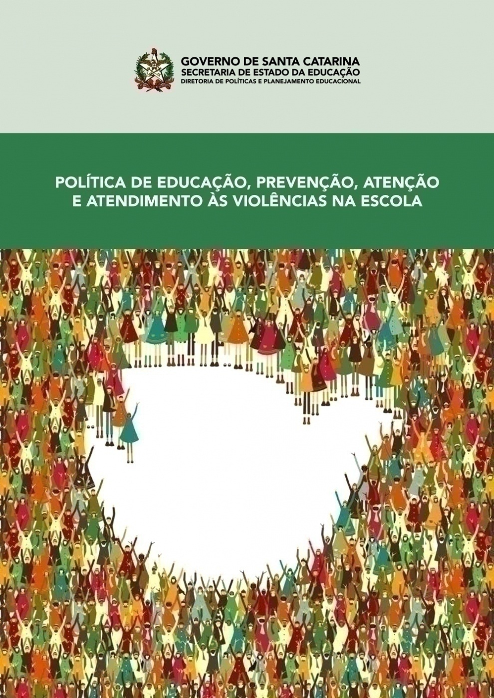 POLÍTICA DE EDUCAÇÃO, PREVENÇÃO, ATENÇÃO E ATENDIMENTO ÀS VIOLÊNCIAS NA ESCOLA