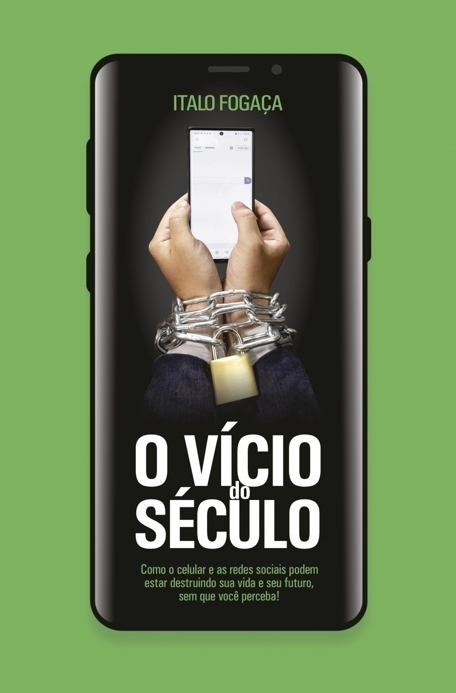 O VÍCIO DO SÉCULO