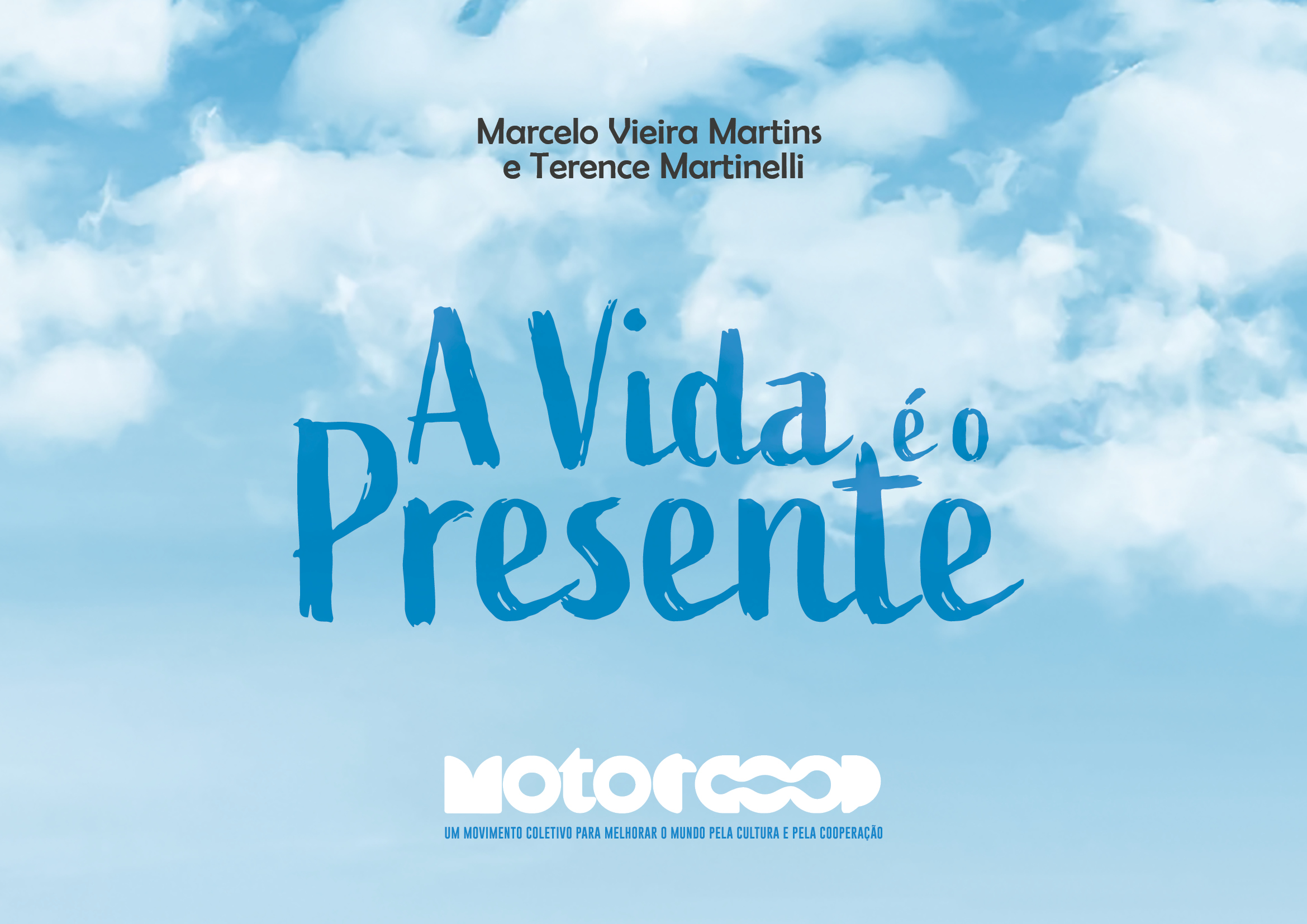 A VIDA É O PRESENTE